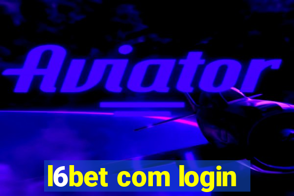 l6bet com login